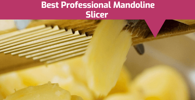 Best Professional Mandoline Slicer