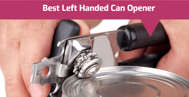 Best Left Handed Can Opener