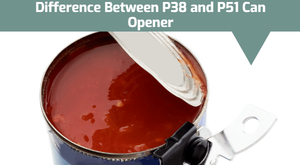 Difference Between P38 and P51 Can Opener